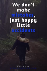 10 great quote by Bob Ross
