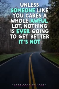 who said unless someone like you cares