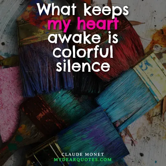 Claude Monet quote about colorful silence.