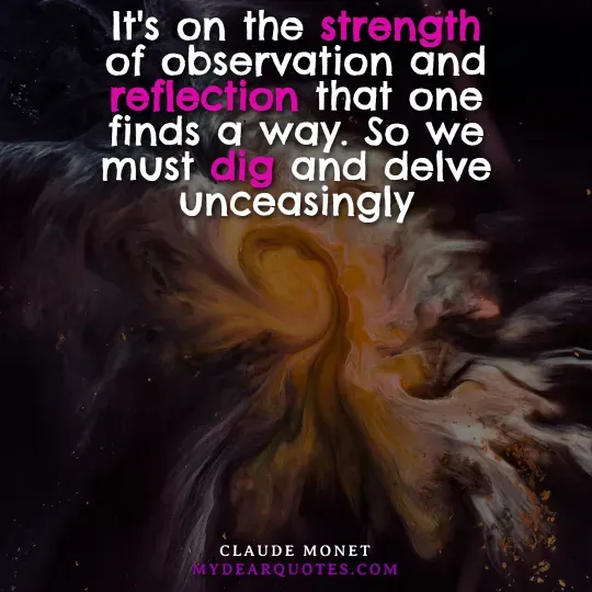 Claude Monet quote about finding a way