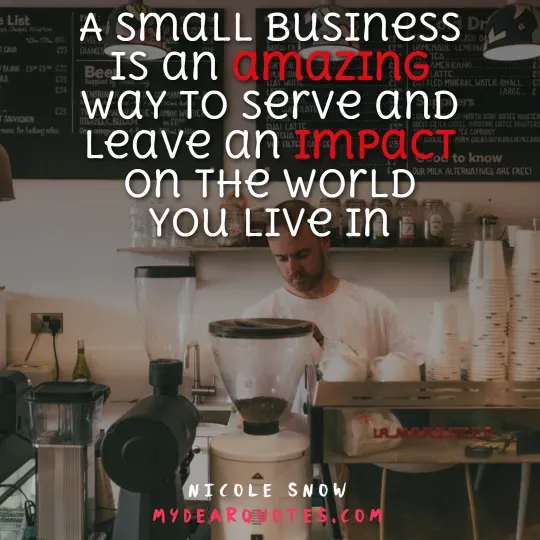Nicole Snow sayings about small business quote
