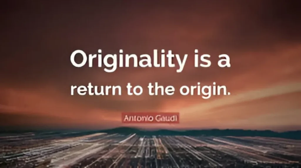 A quote on a graphic with an abstract, blurry urban night background that reads: "Originality is a return to the origin." attributed to Antonio Gaudi.