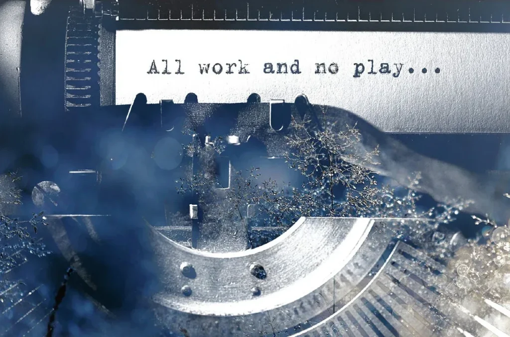 all work and no play viral quote